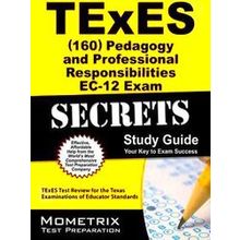 Texes (160) Pedagogy And Professional Responsibilities Ec-12 Exam Secrets Study