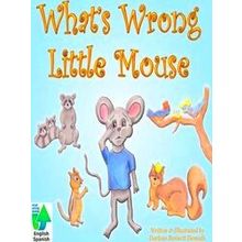 What's Wrong Little Mouse