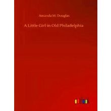 A Little Girl in Old Philadelphia