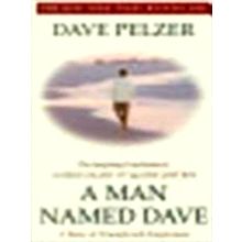 A man Named Dave - A Story of Triumph and Forgiveness
