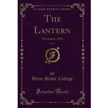 The Lantern, Vol. 21: November, 1941 (Classic Reprint)