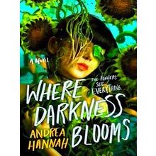 Where Darkness Blooms
