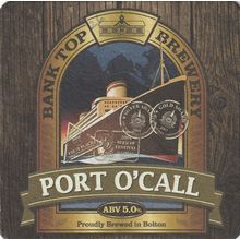 BEER MAT - BANK TOP BREWERY - PORT O'CALL - (Cat No 026) - (2017)