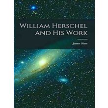 William Herschel And His Work