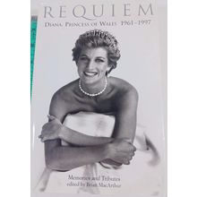 Requiem: Diana, Princess of Wales 1961-1997 - Memories and Tributes 1st us ed