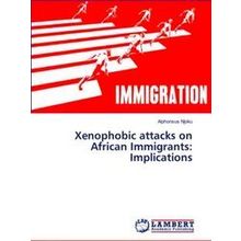 Xenophobic attacks on African Immigrants
