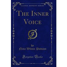 The Inner Voice (Classic Reprint)