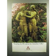 1997 Colombian Coffee Ad - Tempting, But I'll Wait