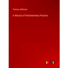 A Manual of Parliamentary Practice