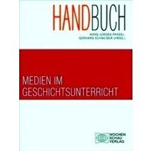 Handbuch Medien Im Geschichtsunterricht - Various Authors