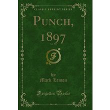 Punch, 1897, Vol. 112 (Classic Reprint)