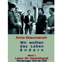 Wir Wollten Das Leben Andern