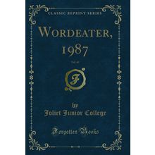 Wordeater, 1987, Vol. 60 (Classic Reprint)