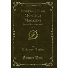Harper's New Monthly Magazine, Vol. 91: June to November, 1895