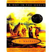 A Way in the World - A Novel - V.S. Naipaul