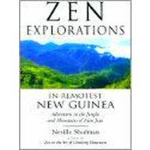Zen Explorations in Remotest New Guinea