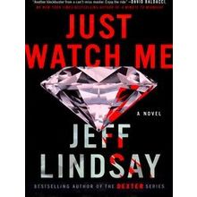 A Riley Wolfe Novel Just Watch Me