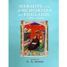 Hermits And Anchorites In England, 1200-1550 Manchester Medieval Sources - Vario