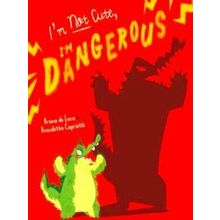 I'm Not Cute, I'm Dangerous - Brunade Luca