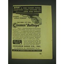 1948 Crosman Arms .177 Cal. Bullseye Pistol Ad - Now! A fine target pistol