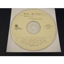 Notes from the Underground * by Bob Arthurs (CD, May-1999, Zinnia Records)