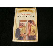 Except my Love by Mary Burchell