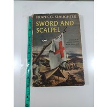 Sword and Sclpel by frank G. slaughter 1957 hardback/dust jacket