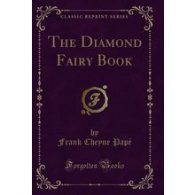 The Diamond Fairy Book (Classic Reprint)