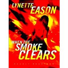 When The Smoke Clears A Novel