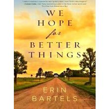 We Hope For Better Things