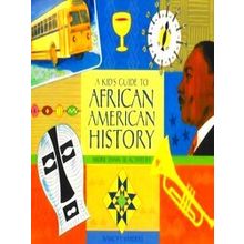 A Kid's Guide To African American History