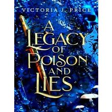 A Legacy Of Poison And Lies