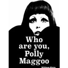 William Klein: Who Are You, Polly Maggoo?