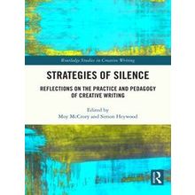 Routledge Studies In Creative Writing Strategies Of Silence
