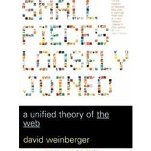 Small Pieces Loosely Joined - David Weinberger