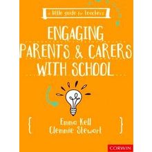 A Little Guide For Teachers: Engaging Parents And Carers With School
