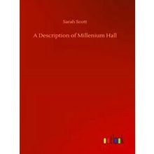 A Description of Millenium Hall