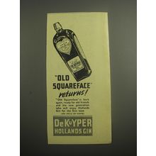 1948 DeKuyper Hollands Gin Ad - Old Squareface returns