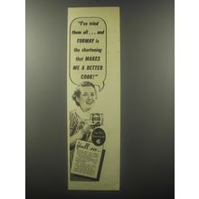 1940 Swift's Premium Formay Shortening Ad - I've tried them all