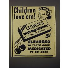 1950 Luden's Wild Cherry Cough Drops Ad - Children love 'em