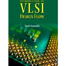 Introduction To Vlsi Design Flow