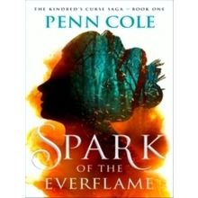 The Kindred's Curse Saga: Spark of the Everflame