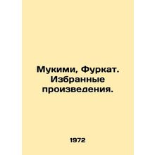 Mukimi, Furqat. Selected works. In Russian /Mukimi, Furkat. Izbrannye proizvede