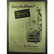 1949 Libbey-Owens-Ford Thermopane Windows Ad - Sick of the struggle?