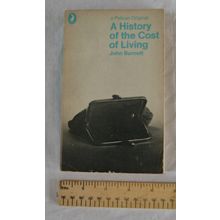 1969 A History of the Cost of Living by John Burnett
