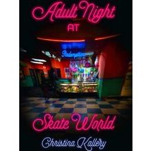Adult Night At Skate World