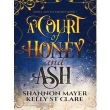 A Court of Honey and Ash
