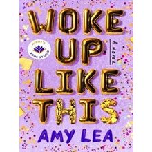 Woke Up Like This