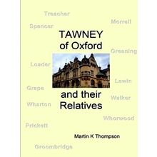 Tawney of Oxford - And Their Relatives by Martin K. Thompson