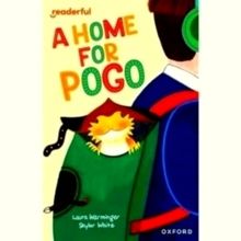 Readerful Independent Library: Oxford Reading Level 11: A Home for Pogo